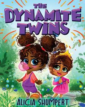 The Dynamite Twins de Shumpert, Alicia