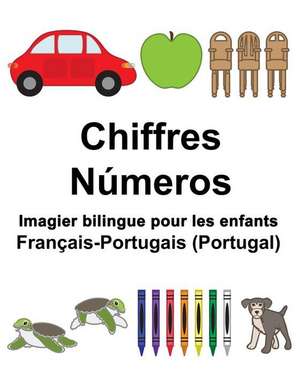 Francais-Portugais (Portugal) Chiffres/Numeros Imagier Bilingue Pour Les Enfants de Richard Carlson Jr