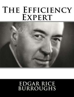 The Efficiency Expert de Edgar Rice Burroughs