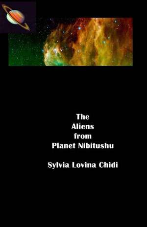 The Aliens from Planet Nibitushu de Chidi, MS Lovina Sylvia