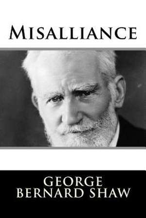 Misalliance de George Bernard Shaw
