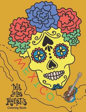 Dia de Los Muertos Coloring Book de Coloring, Coco