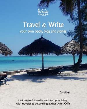 Travel & Write Your Own Book - Zanzibar de Amit Offir