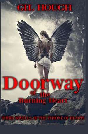 Doorway of the Burning Heart de Gil Hough