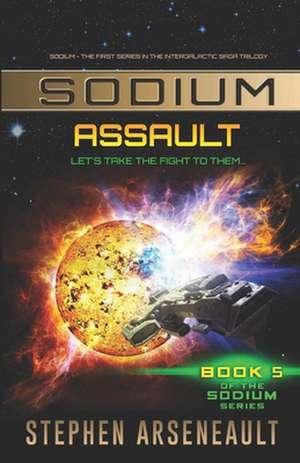 Sodium Assault de Stephen Arseneault