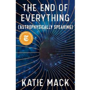 The End of Everything de Katie Mack