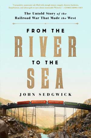 From the River to the Sea de John Sedgwick