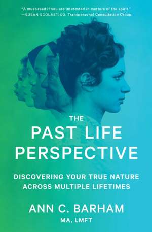 The Past Life Perspective de Ann C Barham