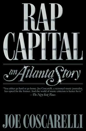 Rap Capital: An Atlanta Story de Joe Coscarelli