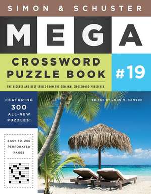 Simon & Schuster Mega Crossword Puzzle Book #19 de John M Samson