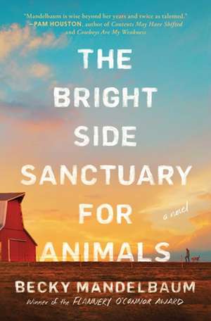 The Bright Side Sanctuary for Animals de Becky Mandelbaum