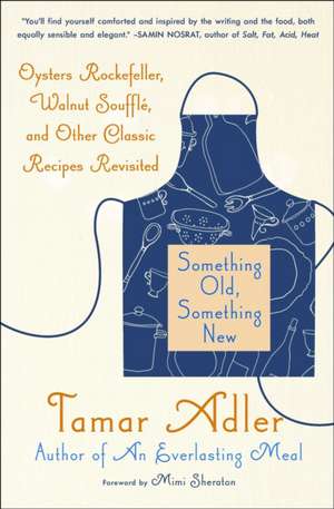 Something Old, Something New de Tamar Adler