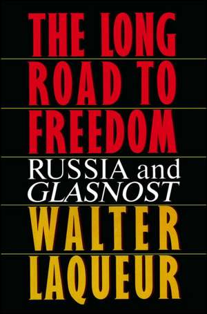 The Long Road to Freedom de Laqueur