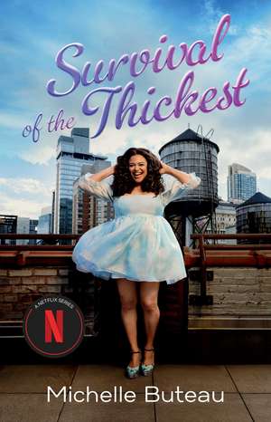 Survival of the Thickest: Essays de Michelle Buteau