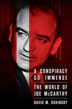 A Conspiracy So Immense de David M. Oshinsky