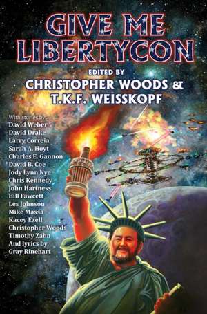 Give Me Libertycon de Christopher Woods