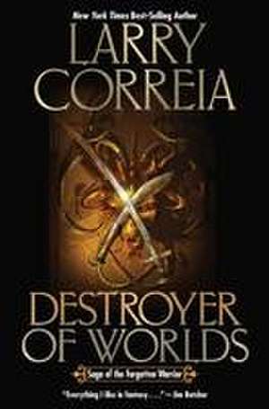 Destroyer of Worlds de Larry Correia