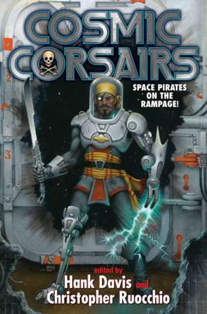 Cosmic Corsairs de Hank Davis