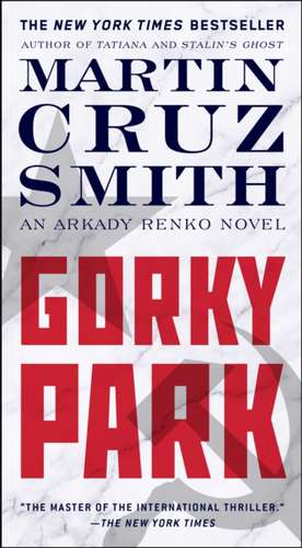 Gorky Park de Martin Cruz Smith