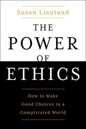 The Power of Ethics de Susan Liautaud