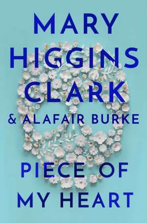 Piece of My Heart de Mary Higgins Clark