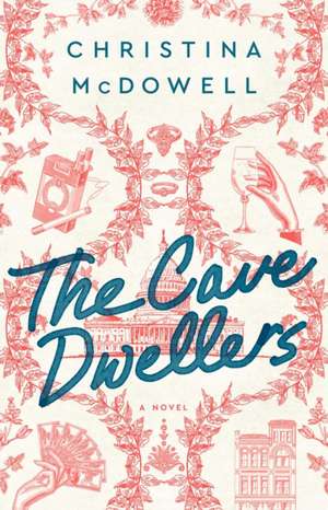 The Cave Dwellers de Christina McDowell