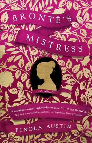 Bronte's Mistress: A Novel de Finola Austin