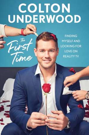 The First Time de Colton Underwood
