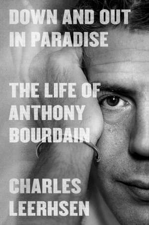 Down and Out in Paradise de Charles Leerhsen