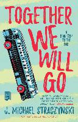 Together We Will Go de J.MICHAEL STRACZYNSKI