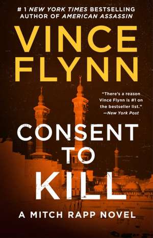 Consent to Kill de Vince Flynn