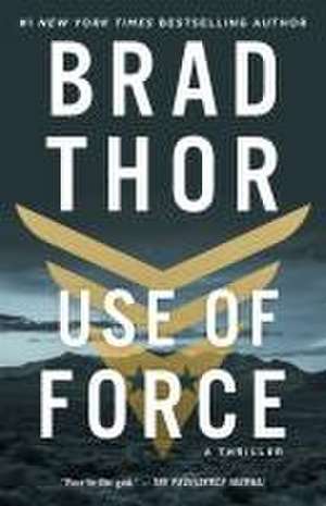 Use of Force de Brad Thor