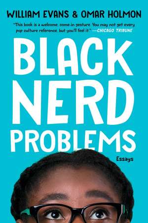 Black Nerd Problems: Essays de William Evans