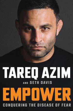 Empower: Conquering the Disease of Fear de Tareq Azim