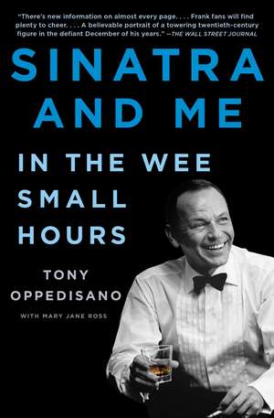 Sinatra and Me: In the Wee Small Hours de Tony Oppedisano