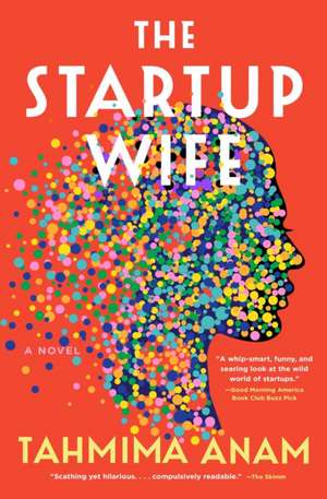 The Startup Wife de Tahmima Anam