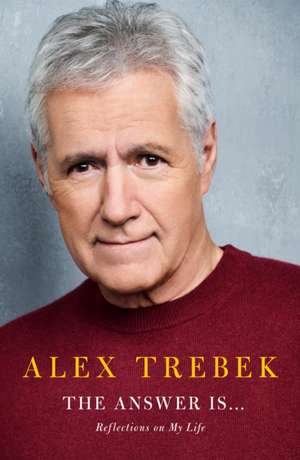 The Answer Is . . . de Alex Trebek