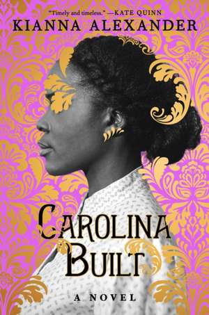 Carolina Built de Kianna Alexander