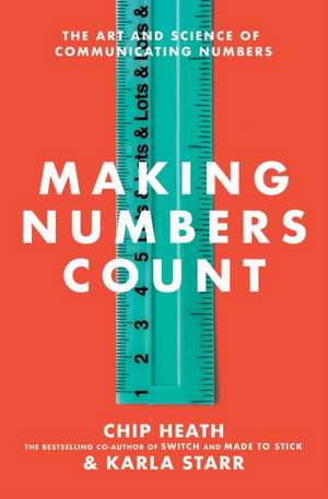 Making Numbers Count de Chip Heath