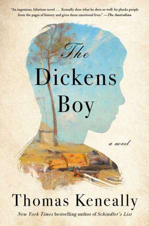 The Dickens Boy de Thomas Keneally