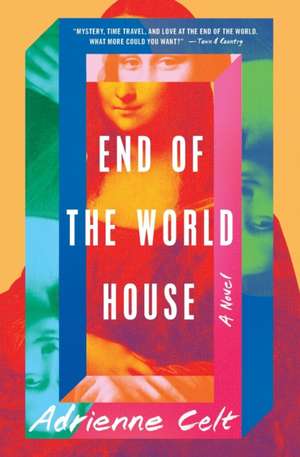 End of the World House de Adrienne Celt