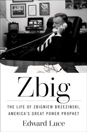 Zbig de Edward Luce