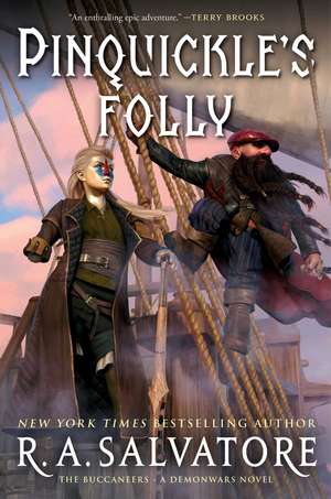 Pinquickle's Folly: The Buccaneers de R. A. Salvatore