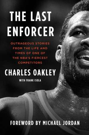 The Last Enforcer de Charles Oakley