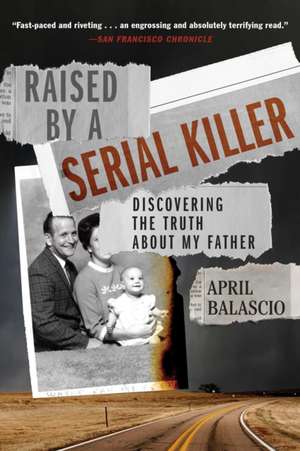 Raised by a Serial Killer de April Balascio