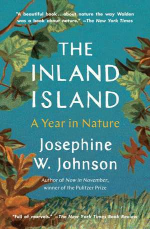 The Inland Island: A Year in Nature de Josephine Johnson