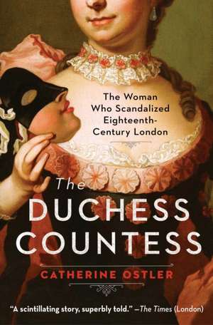 The Duchess Countess de Catherine Ostler