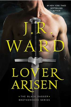 Lover Arisen de J. R. Ward