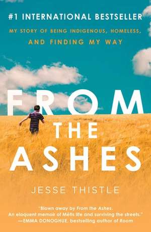 From the Ashes de Jesse Thistle