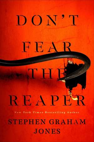 Don't Fear the Reaper de Stephen Graham Jones